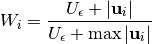 $$
   W_i = \frac{ U_\epsilon + |\mathbf{u}_i|}{U_\epsilon + \max{|\mathbf{u}_i|}}
$$