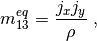 $$
  m_{13}^{eq} = \frac{j_x j_y}{\rho} \;,
$$