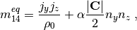 $$
  m_{14}^{eq} = \frac{j_y j_z}{\rho_0} + \alpha \frac{|\textbf{C}|}{2} n_y n_z\;, \\
$$