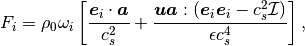 $$
   F_i = \rho_0 \omega_i \left[\frac{\bm{e}_i \cdot \bm{a}}{c_s^2} +
   \frac{\bm{u} \bm{a}:(\bm{e}_i \bm{e}_i -c_s^2 \mathcal{I})}{\epsilon c_s^4}   \right] ,
   $$