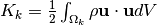 K_k=\frac 12 \int_{\Omega_k} \rho \mathbf{u} \cdot \mathbf{u} dV